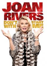 Joan Rivers : Don t Start With Me