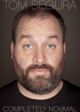 voir la fiche complète du film : Tom Segura : Completely Normal