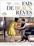voir la fiche complète du film : Fais de beaux rêves