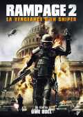 voir la fiche complète du film : RAMPAGE 2 : LA VENGEANCE D UN SNIPER
