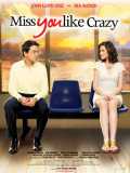 voir la fiche complète du film : Miss You Like Crazy
