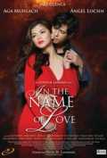 voir la fiche complète du film : In the Name of Love