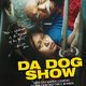 photo du film Da Dog Show