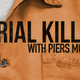 photo de la série Serial killer with piers morgan