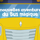 photo de la série Les nouvelles aventures du bus magique
